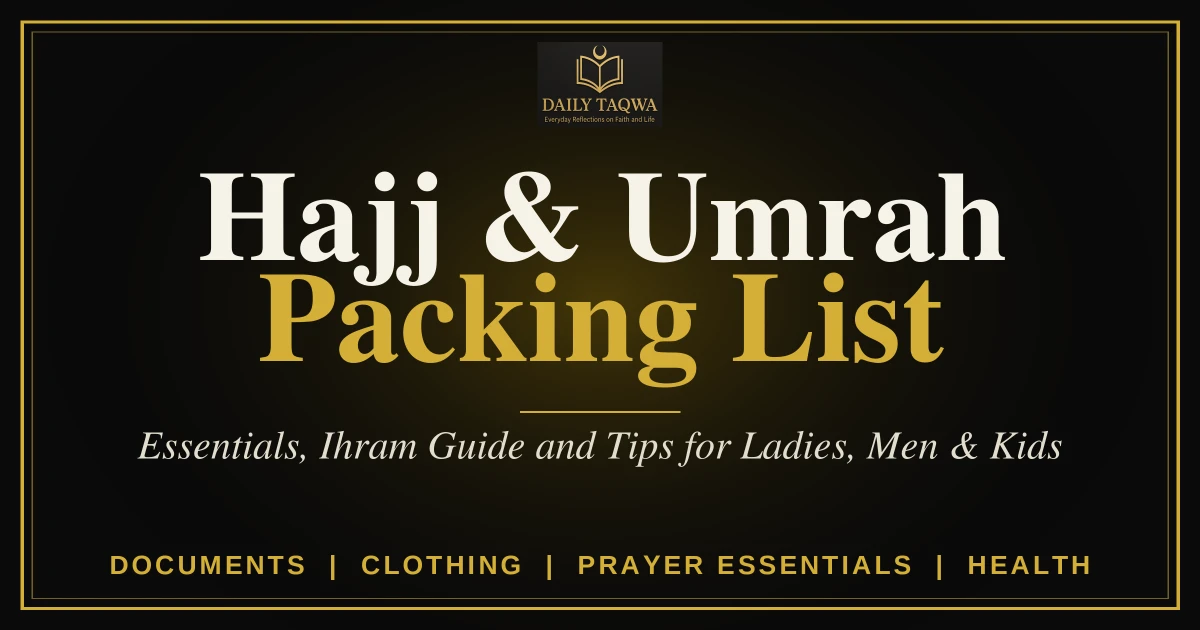 Ultimate Hajj & Umrah Packing List for Ladies, Men & Kids: Essentials, Ihram Guide, and Tips for a Smooth Pilgrimage 23 Ultimate Hajj & Umrah Packing List for Ladies, Men & Kids: Essentials, Ihram Guide, and Tips for a Smooth Pilgrimage