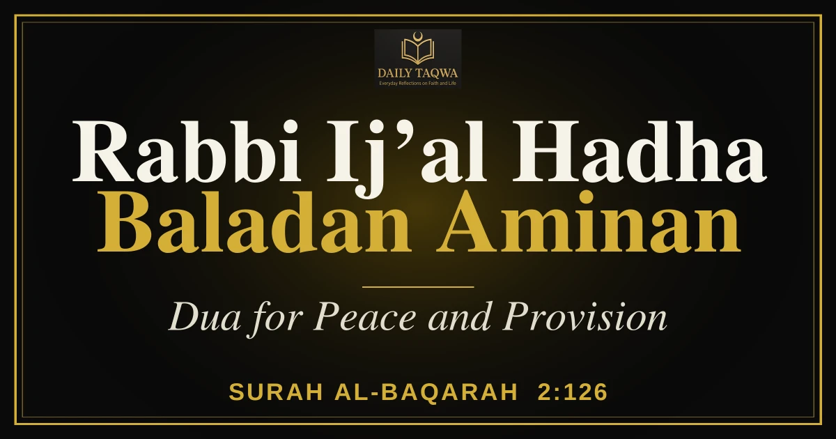 Dua for Peace and Provision: Rabbi Ij’al Hadha Baladan Aminan (Quran 2:126) – Arabic, Hindi, Urdu & Meaning 12 Dua for Peace and Provision: Rabbi Ij’al Hadha Baladan Aminan (Quran 2:126) – Arabic, Hindi, Urdu & Meaning