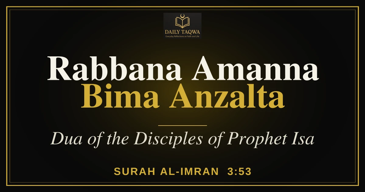 Rabbana Amanna Bima Anzalta: Dua of the Disciples of Prophet Isa (Quran 3:53) – Arabic, Hindi, Urdu & Meaning
